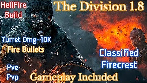 The Division 1 (1.8) Classified Firecrest Build, With Pve/Pvp Gameplay, Great In 2023