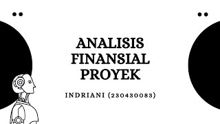 ANALISIS FINANSIAL PROYEK || EVALUASI PROYEK