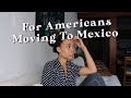 5 Things People Should Know Before Moving to Mexico 🇺🇸🇲🇽