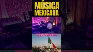 MÚSICA MEXA La Historia de la Música Mexicana