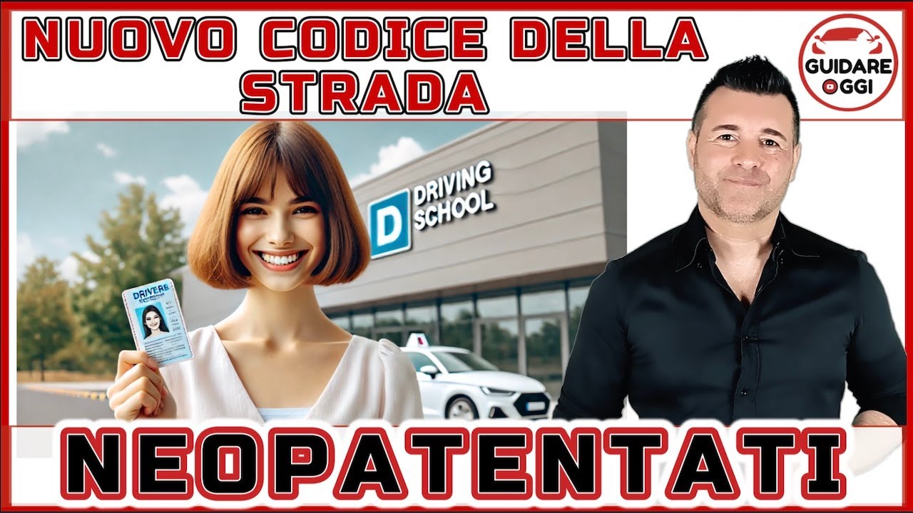 NEOPATENTATI - COSA DICE IL NUOVO CODICE DELLA STRADA IN VIGORE DA 14.12.2024