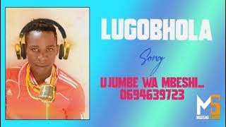 LUGOBHOLA-UJUMBE WA MBESHI-0694639723 -By prd mbasha studio