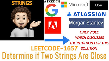 Determine if Two Strings Are Close | Intuition |  Google | Leetcode 1657