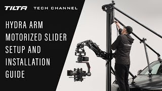 Tilta Tech Channel: Hydra Arm Motorized Slider Setup and Installation Guide