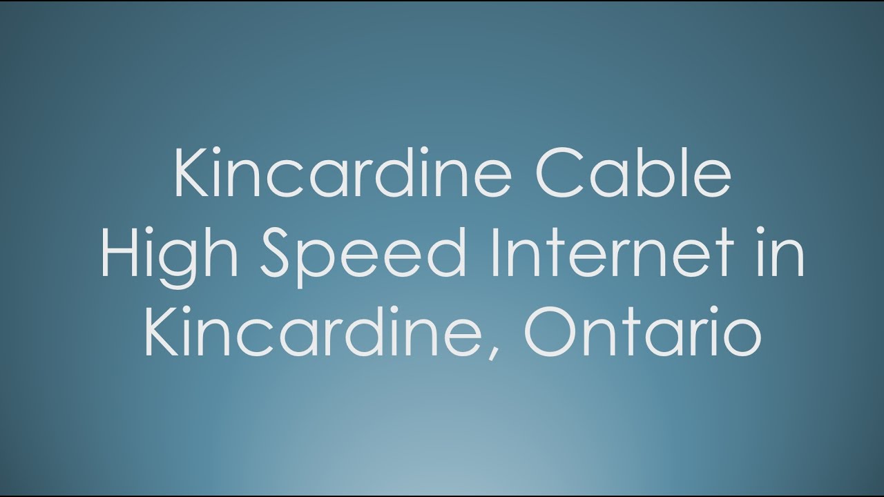 Kincardine Cable High Speed Provider YouTube