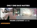 ONLY ONE RACE MATTERS Holden at Bathurst 1969-1994