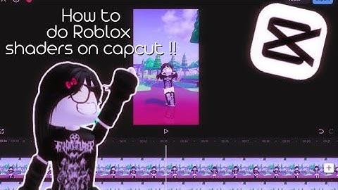 How to do roblox shaders on capcut !! || H4FSA || Tutorial
