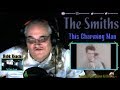 The Smiths - This Charming Man Requested Reaction First Time Hearing (Official Music Video)