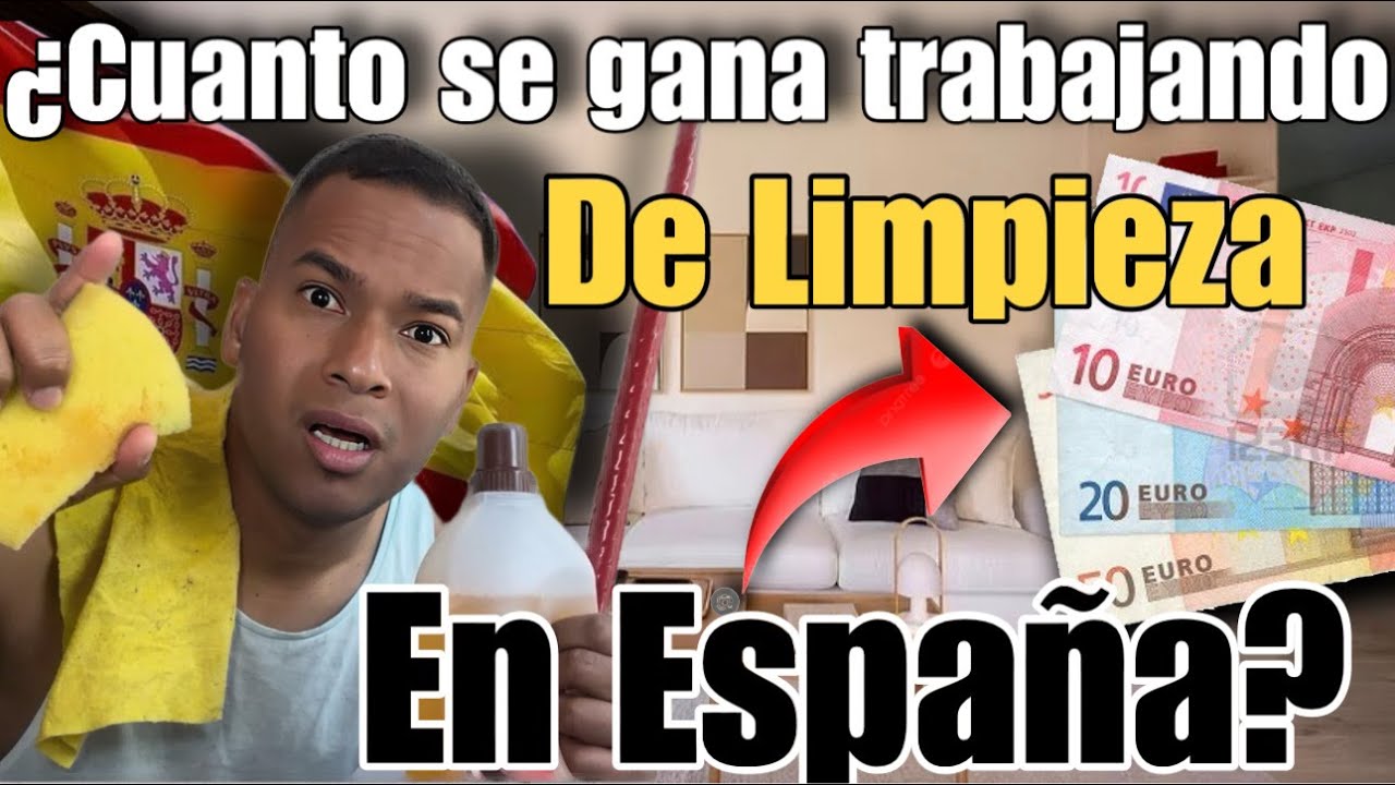 ¿Cuánto se Gana TRABAJANDO de LIMPIEZA en ESPAÑA?😯¿CUANTO PAGAN POR HORA? 🇪🇸