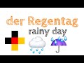 Lerne Deutsch:  der Regentag + 10 Sätze + Übersetzung in den Untertiteln