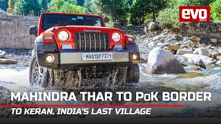 Mahindra Thar roadtrip to Keran | India’s last village before PoK | evo India