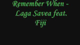 Remember When - Laga Savea ft. Fiji chords