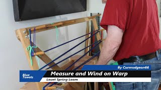 Blue Towels - Measuring and Wind on Warp