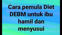 Cara diet DEBM buat ibu yang lagi menyusui/hamil - Durasi: 2.45. 