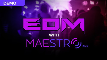 MaestroDMX - EDM Demo with ‘How To’