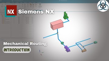 Siemens NX - Introduction to Mechanical Routing Part 1