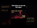 Go check out the full video of NIGHT OPS: Part 2, a CW/QRP Parks on the Air activation.