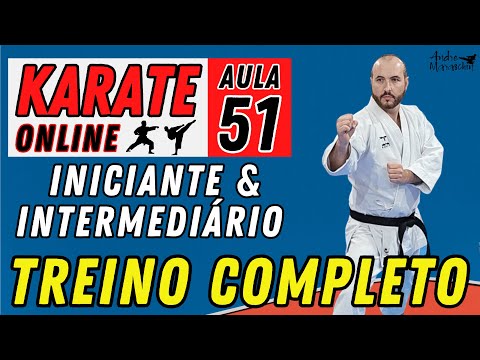 KARATE ONLINE | AULA 51 - INICIANTES & INTERMEDIÁRIOS - TREINO PRINCIPAL