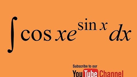 integration of cosx*e^sinx - indefinite integral, calculus