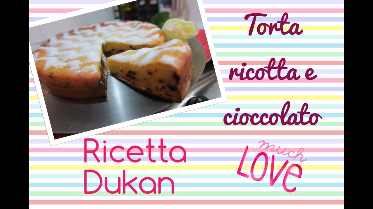 Torta Ricotta E Cioccolato Ricetta Dieta Dukan Ricettaflash Youtube
