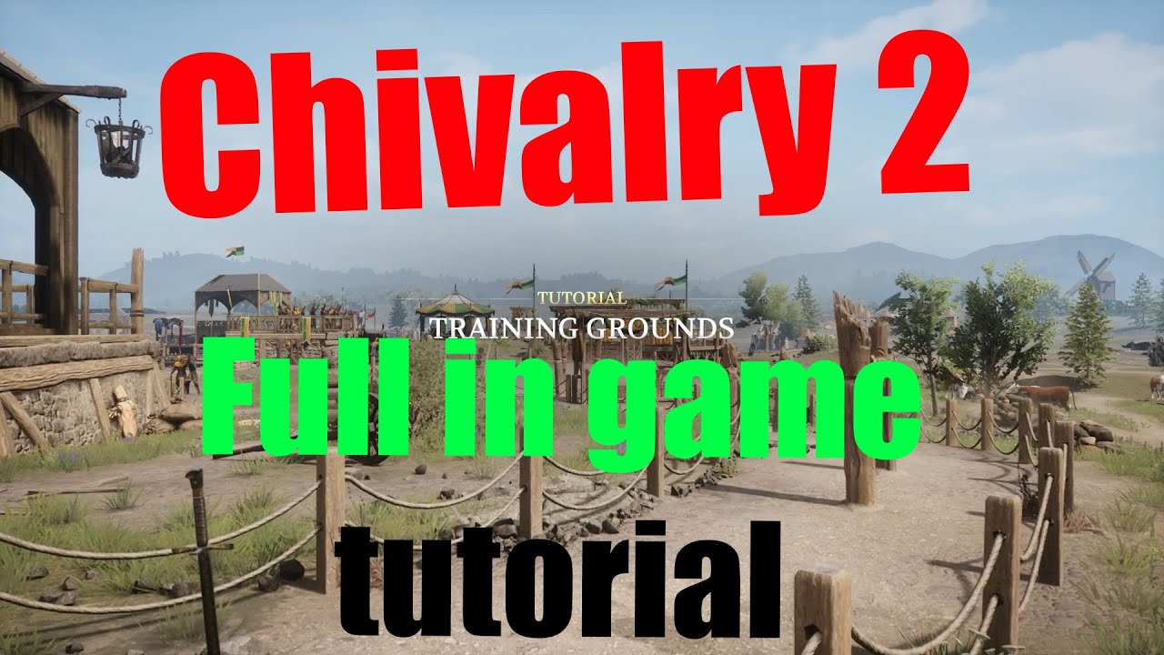 Chivalry 2: Full in Game Tutorial