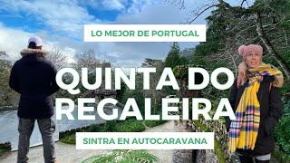 PORTUGAL 🇵🇹 en AUTOCARAVANA 🚐Sintra, QUINTA DO REGALEIRA