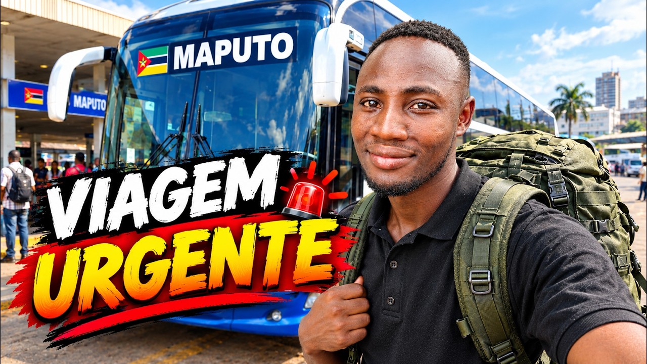  URGENTE! Fui obrigado a deixar a minha cidade e viajar para Maputo!
