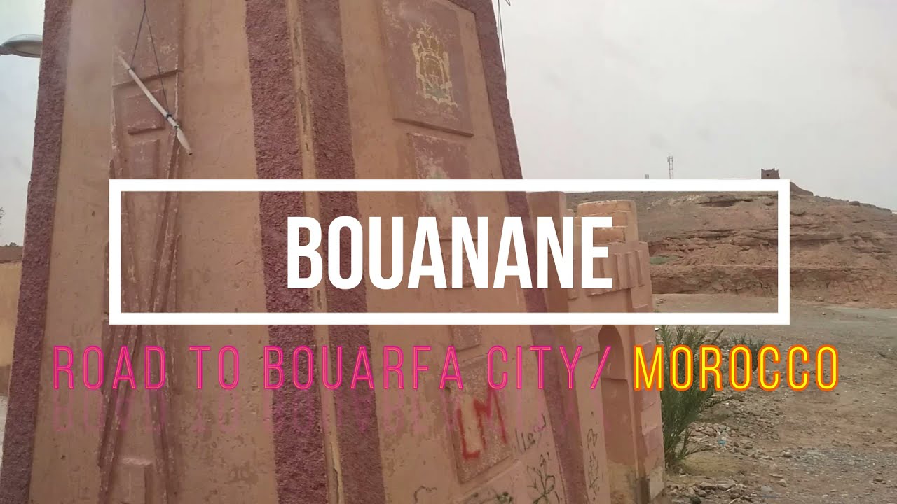 BOUANANE  Figuig Province, |   إقليم فجيج بوعنان
