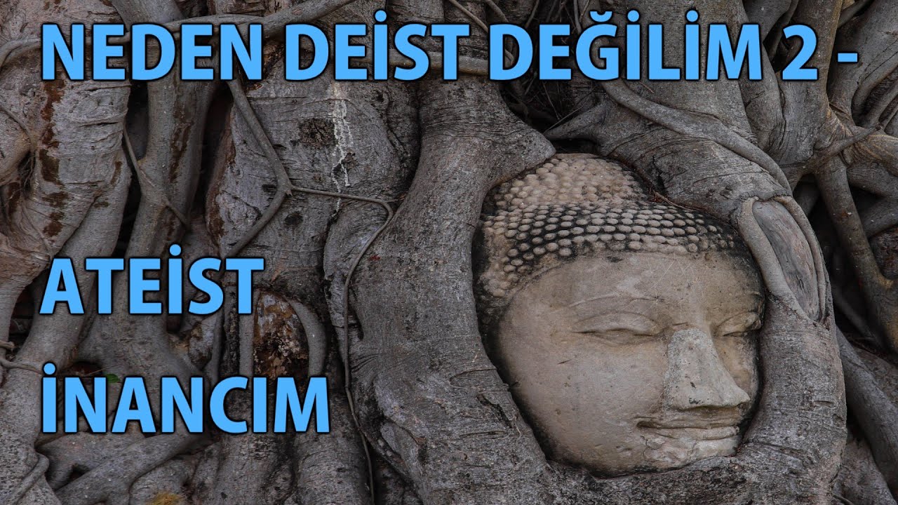 MP - Neden Deist Değilim 2 - Ateist İnancım
