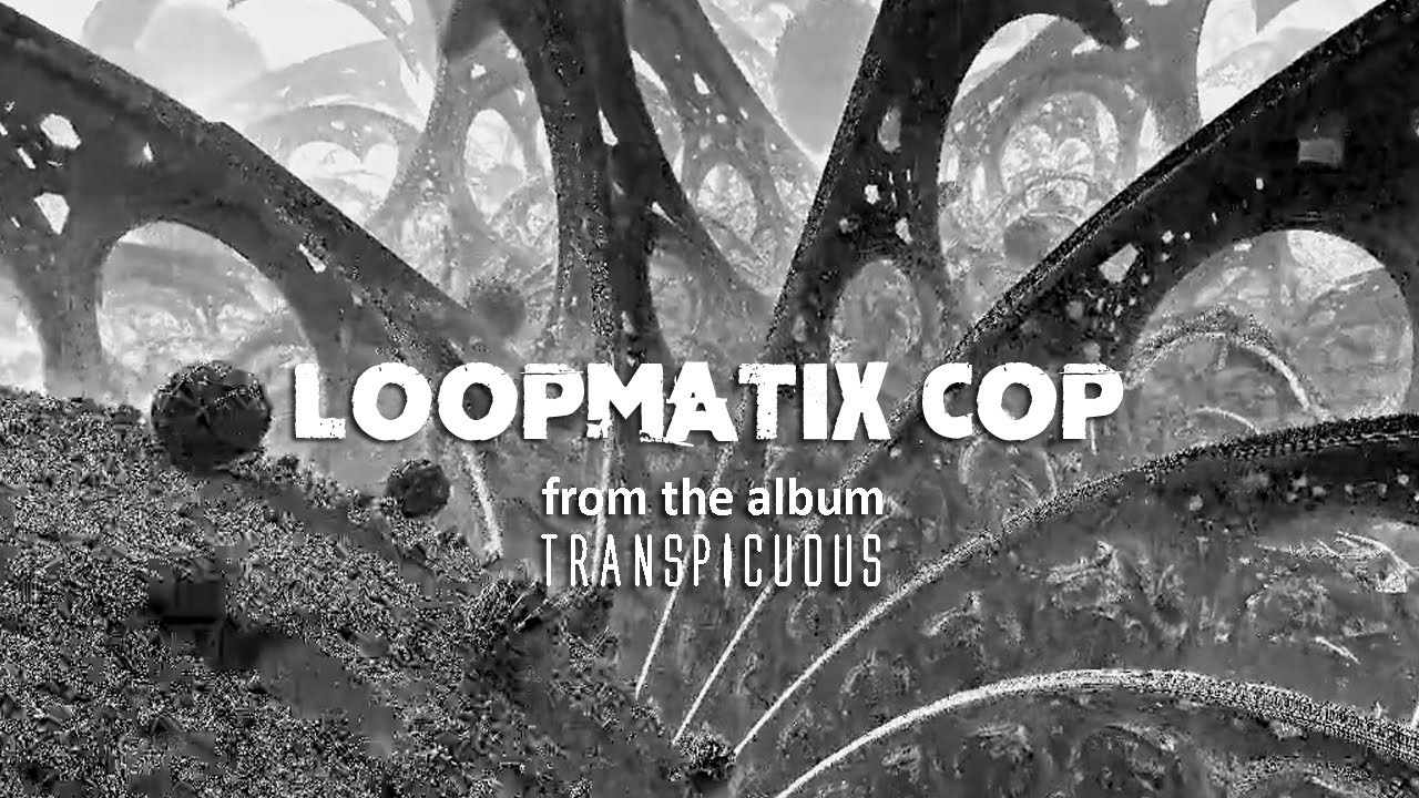 Loopmatix Cop | from transpicuous auf YouTube ansehen Loopmatix Cop | from transpicuous auf YouTube ansehen