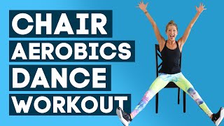 Aerobics Workout  Chair Aerobics Dance Workout at Home  Get Fit in 20 Minutes!