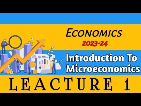 Chapter 1 - Introduction To Microeconomics || leacture 1 - YouTube