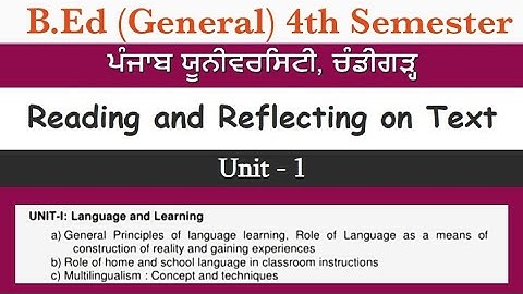 Unit - 1  | Reading and Reflecting on Text | B.ed (4th sem) | Notes