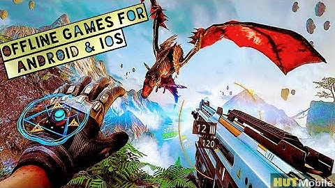 Top 10 Offline Games for Android and IOS / No problem / No Internet