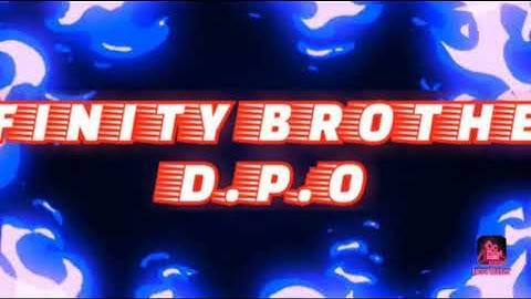 first intro video (INFINITY BROTHER