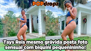 Tays Reis mesmo grávida posta  foto sensual com biquíni pequenininho! #PopDrops @PopZoneTV