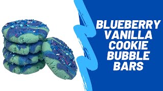 Making Blueberry Vanilla Cookie Bubble Bars