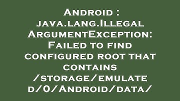 Android : java.lang.IllegalArgumentException: Failed to find configured root that contains /storage/