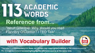 113 Academic Words Ref from "Iseult Gillespie: Why should you read Flannery O'Connor? | TED Talk"