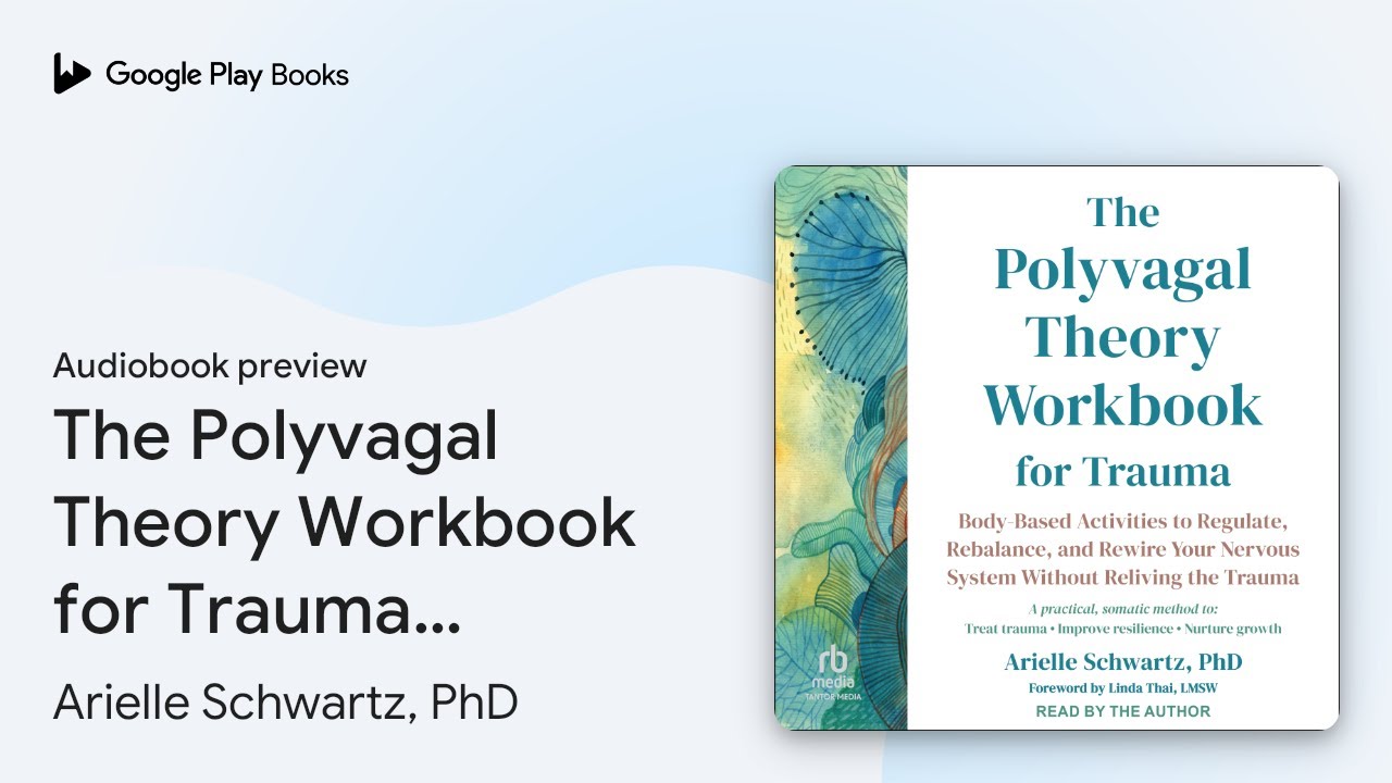 The Polyvagal Theory Workbook for Trauma:… by Arielle Schwartz, PhD ...