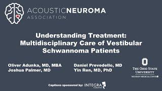 Understanding Treatment: Multidisciplinary Care of Vestibular Schwannoma Patients