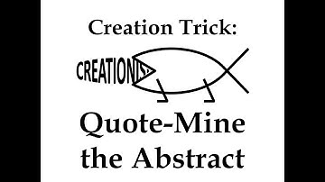 Creation Trick: Quote-Mine the Abstract