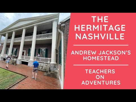 The Hermitage Nashville | Andrew Jackson's Homestead | Traveling on Adventures