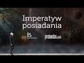 Imperatyw posiadania #96