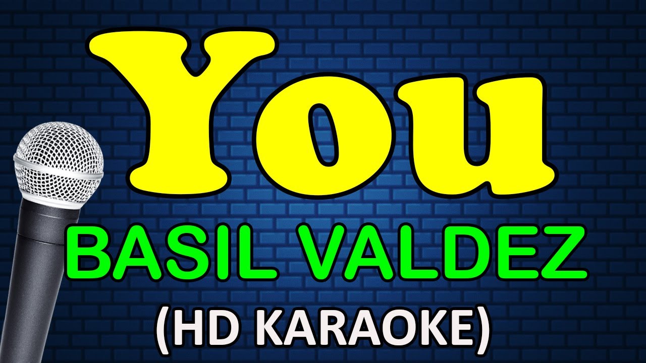 YOU   Basil Valdez HD Karaoke
