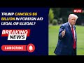 Trump Cancels $5 Billion in Foreign Aid Legal or Illegal? | $5 Billion Gone: Trump #shorts