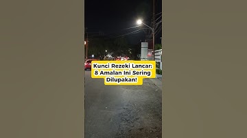 Kunci Rezeki Lancar!! Berikut Amalan Yang Sering Dilupakan #nasehatislami #pembukapinturezeki