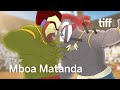 MBOA MATANDA Trailer | TIFF 2023