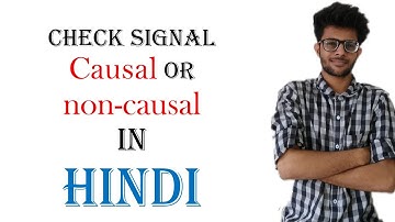 Determine signal is  causal or non causal in dgital signal processing in hindi with notes