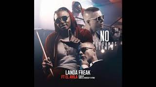 Landa Freak Ft  El Avila - No Perdamos EL Tiempo